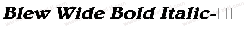 Blew Wide Bold Italic字体转换
